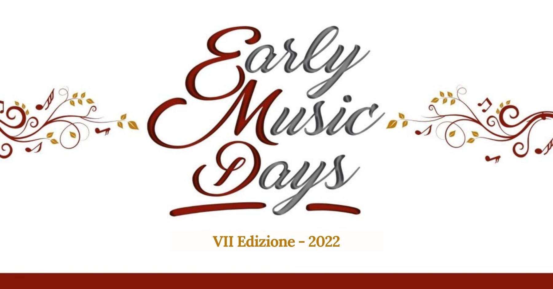 Early Music Days – VII Edizione 2022